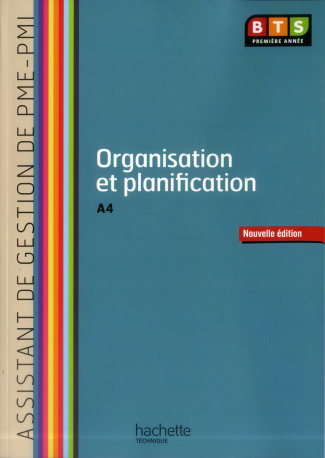 Organisation et planification A4 BTS 1e année. BTS assistant de gestion PME-PMI