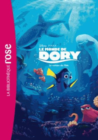 Le monde de Dory. Le roman du film