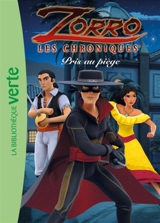 Zorro, les chroniques Tome 4 : Pris au piège