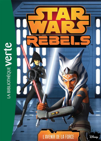 Star Wars Rebels Tome 14 : L'avenir de la force