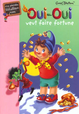 Oui-Oui veut faire fortune