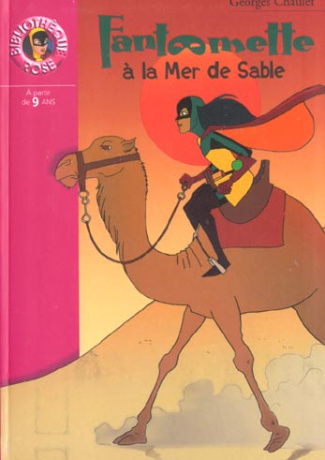 Fantômette Tome 18 : Fantômette à la Mer de Sable