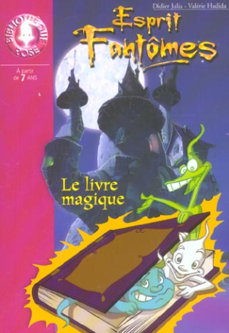 Esprit Fantômes Tome 1 : Le livre magique