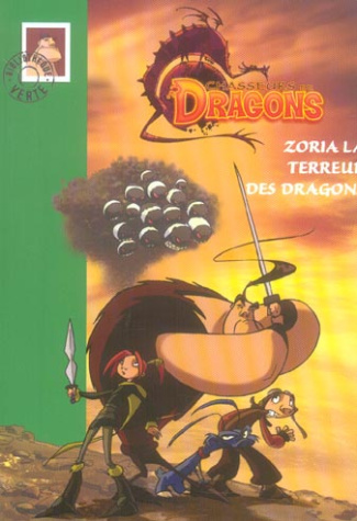 Chasseurs de Dragons Tome 1 : Zoria la terreur des dragons