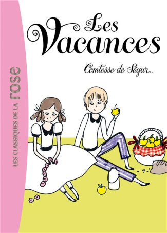 Comtesse de Ségur Tome 3 : Les vacances