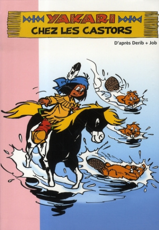 Yakari Tome 4 : Yakari chez les castors