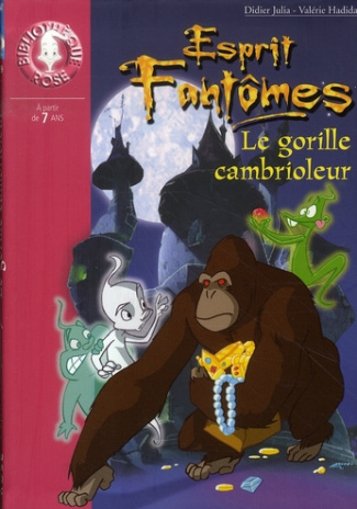 Esprits fantômes Tome 9 : Le gorille cambrioleur