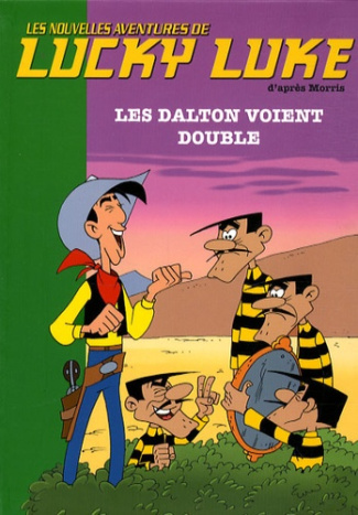 Les Nouvelles Aventures de Lucky Luke Tome 10 : Les Dalton voient double