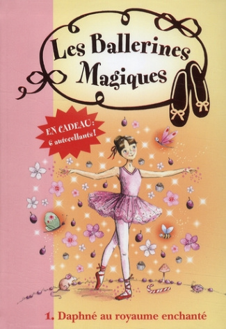Les ballerines magiques Tome 1 : Daphné au royaume enchanté