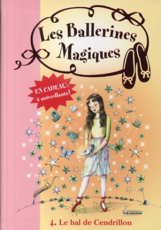 Les ballerines magiques Tome 4 : Le bal de Cendrillon