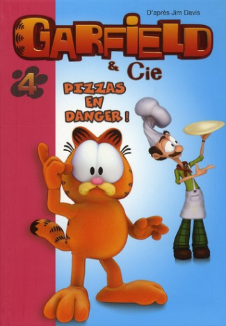 Garfield & Cie Tome 4 : Pizzas en danger !