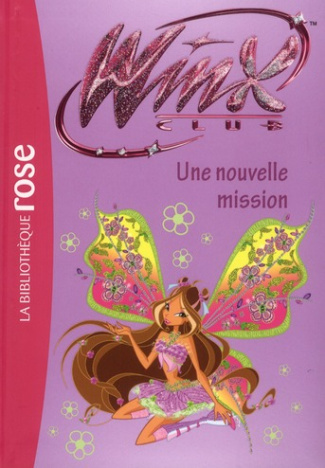Winx Club Tome 39 : Une nouvelle mission