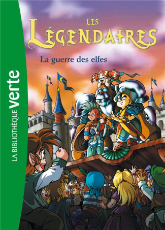 Les Légendaires Tome 3 : La guerre des elfes
