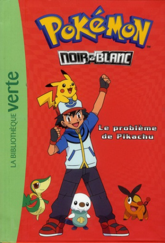 Pokémon noir et blanc Tome 1 : Le problème de Pikachu