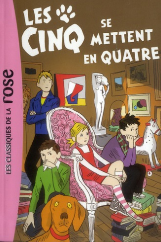 Le Club des Cinq Tome 30 : Les cinq se mettent en quatre