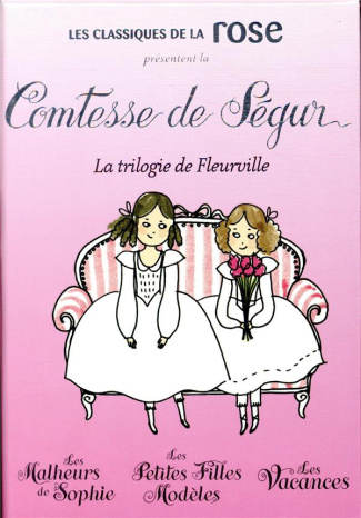 La trilogie de Fleurville. Tome 1, Les Malheurs de Sophie ; Tome 2, Les Petites Filles Modèles ; Tom