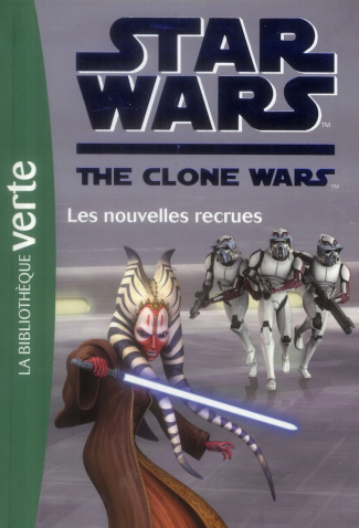 Star Wars The Clone Wars Tome 15 : Les nouvelles recrues