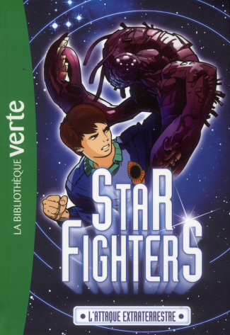 Star Fighters Tome 1 : L'attaque extraterrestre