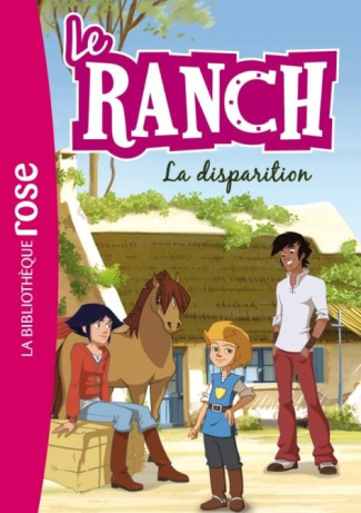 Le ranch Tome 4 : La disparition