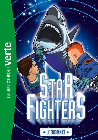 Star Fighters Tome 2 : Le prisonnier