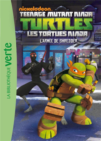 Nickelodeon Teenage Mutant Ninja Turtles Tome 3 : L'armée de Shredder