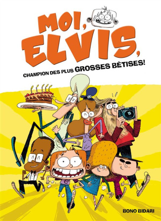 Moi, Elvis Tome 1 : Moi, Elvis, champion des plus grosses bêtises !