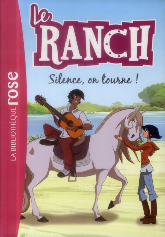 Le ranch Tome 6 : Silence, on tourne !