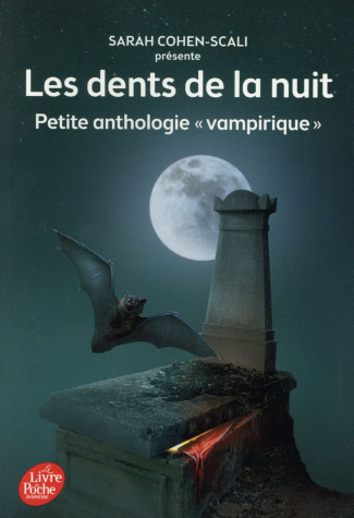 Les dents de la nuit. Petite anthologie vampirique