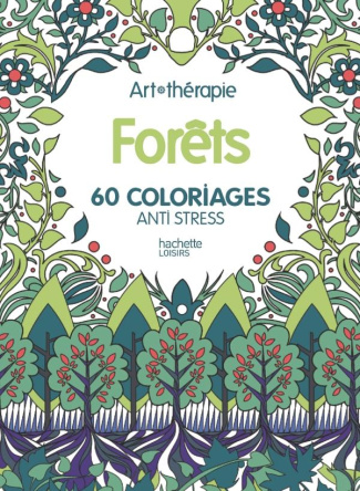 Forêtes 60 coloriages anti-stress