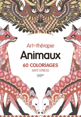 Animaux. 60 coloriages anti-stress