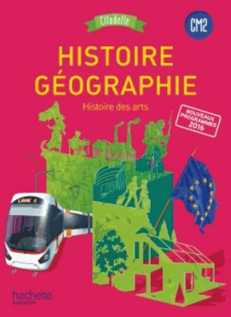 Histoire-Géographie, histoire des arts CM2 Citadelle. Edition 2017