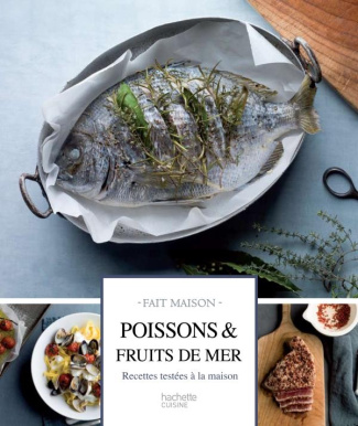 Poissons et fruits de mer. Recettes gourmandes testées à la maison