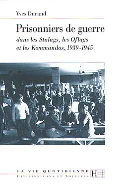Les prisonniers de guerre dans les stalags, les oflags et les kommandos (1939-1945)