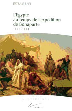 L'Égypte au temps de l'expédition de Bonaparte. 1798-1801