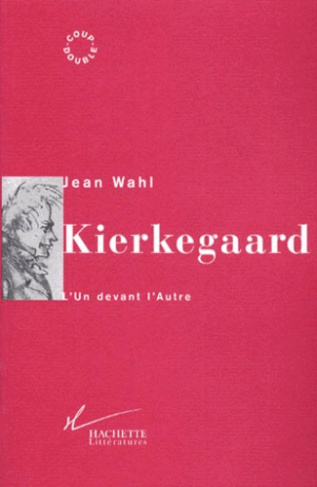 KIERKEGAARD. L'Un devant l'Autre