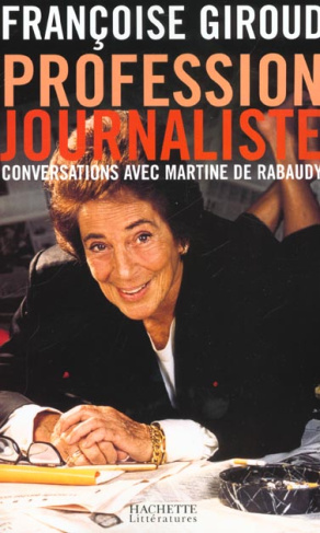 Profession journaliste. Conversations avec Martine de Rabaudy