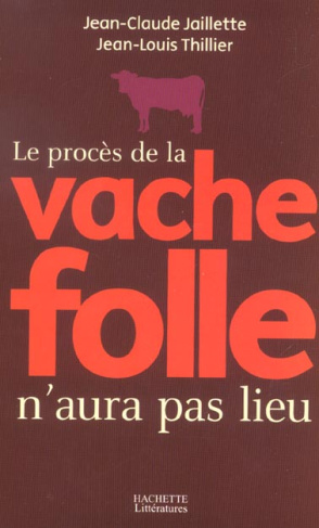 Le procès de la vache folle n'aura pas lieu