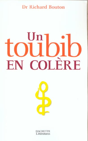 Un toubib en colère