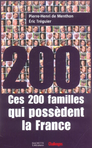 Ces 200 familles qui possèdent la France