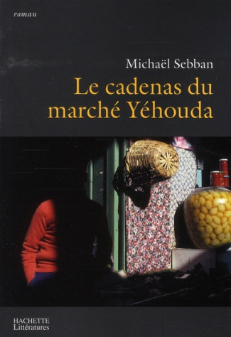 Le cadenas du marché Yéhouda