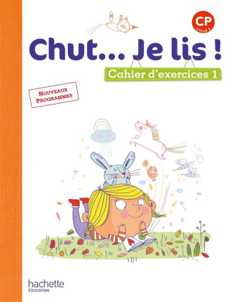 Chut... Je lis ! CP. Cahier d'exercices 1, Edition 2016