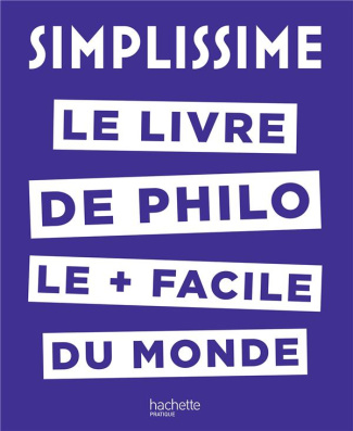 Le livre de philo le plus facile du monde