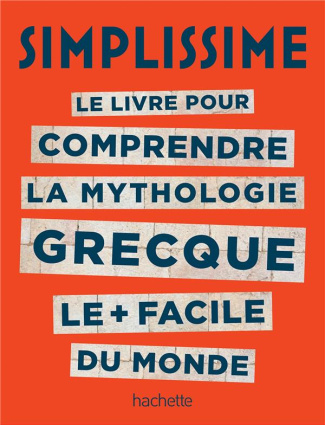 Le livre pour comprendre la mythologie grecque le plus facile du monde