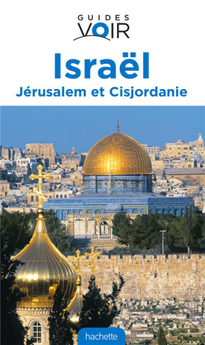 Israël. Jérusalem et Cisjordanie