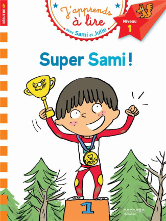 J'apprends à lire avec Sami et Julie : Super Sami ! Début de CP, niveau 1