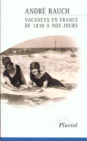 Vacances en France de 1830 à nos jours
