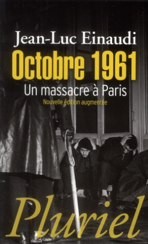 Octobre 1961. Un massacre à Paris, Edition revue et augmentée
