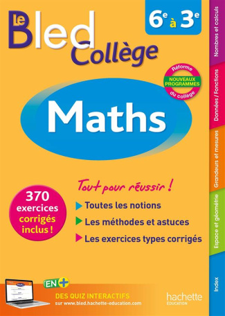 Maths 6e à 3e Le Bled Collège. Edition 2016
