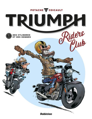 Triumph Riders Club Tome 1 : Des cylindres et des hommes