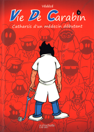 Vie de carabin Tome 3 : Catharsis d'un médecin débutant